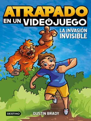 cover image of Atrapado en un videojuego 2. La invasión invisible